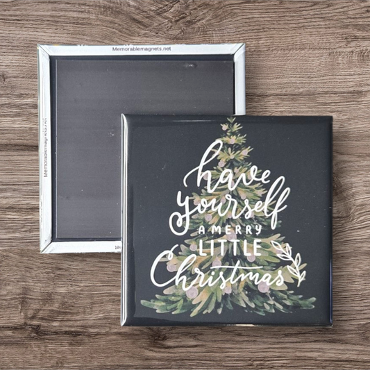 Have yourself a Merry Little Christmas