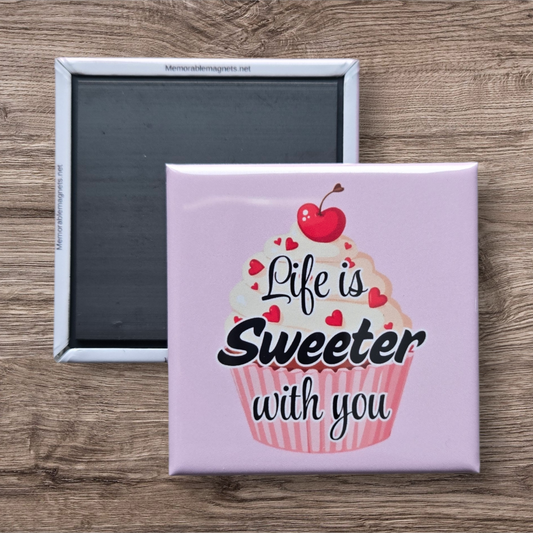 Life is Sweeter with you