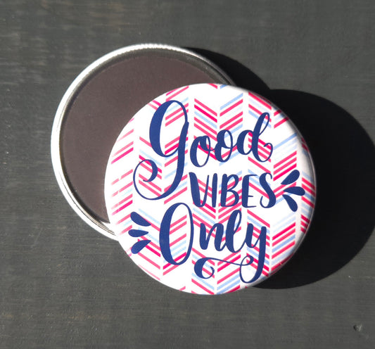 Good vibes only