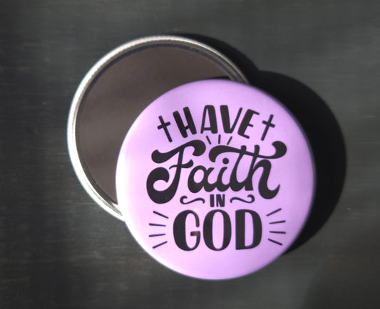 Have faith in God
